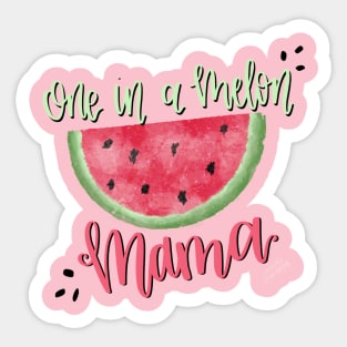 One in a Melon Mama Sticker